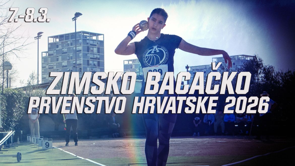 LIVE STREAM/STARTNE LISTE/REZULTATI Zimsko bacačko prvenstvo Hrvatske 2026